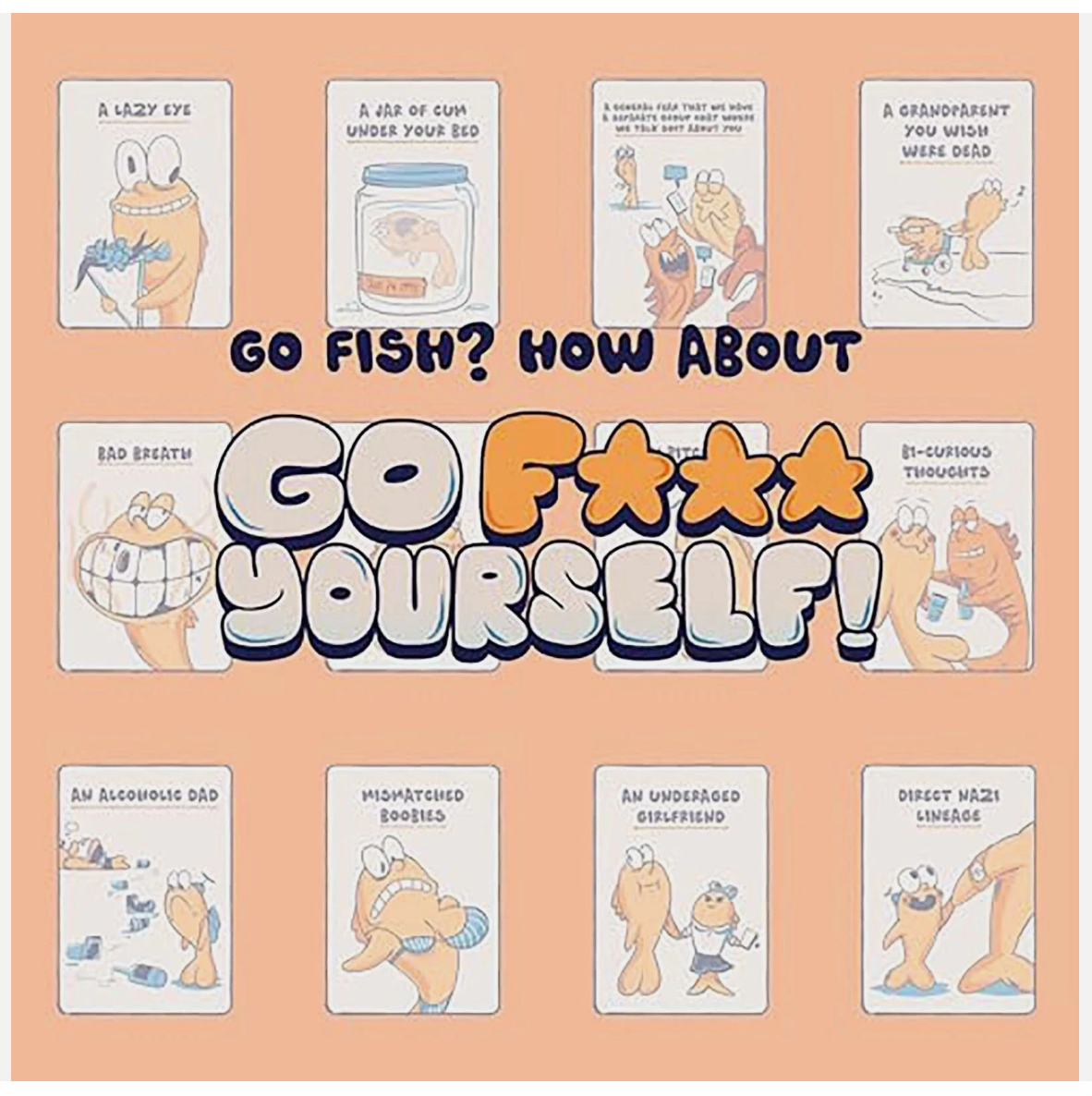 Go Fuc Yourself The Adult Go Fish Game You've Always Wanted Hilarious Card Game